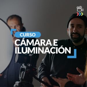 Curso de Cámara e Iluminación