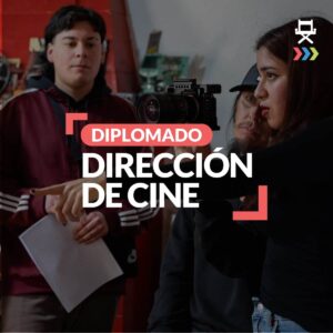 Diplomado de Dirección de Cine