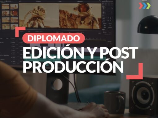 Diplomado de Edición y PostProducción de Video