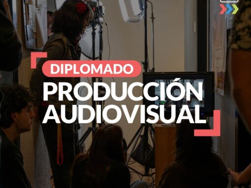 Diplomado de Producción Audiovisual
